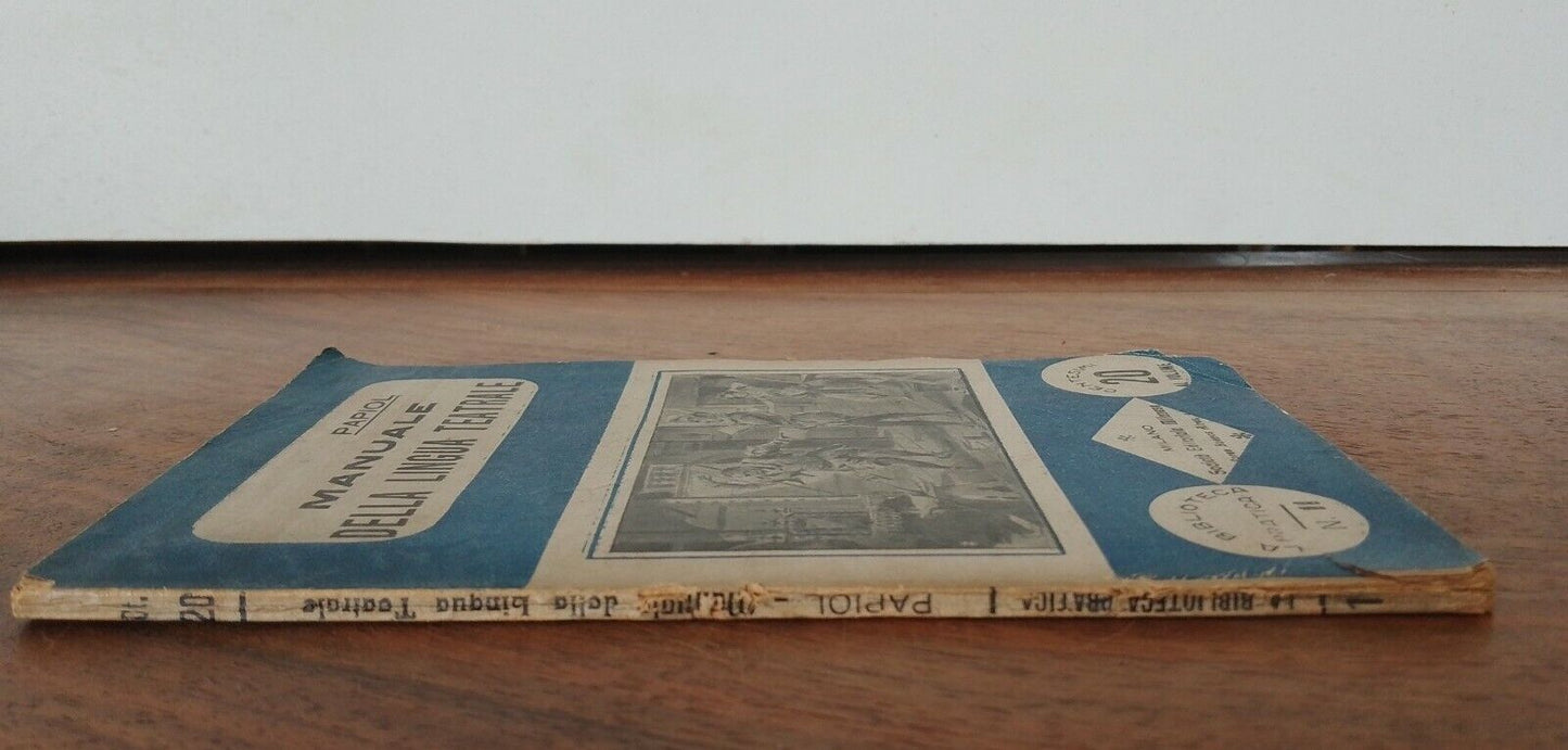 Manuale della Lingua Teatrale, Papiol, SEI Milano 1909 Raro