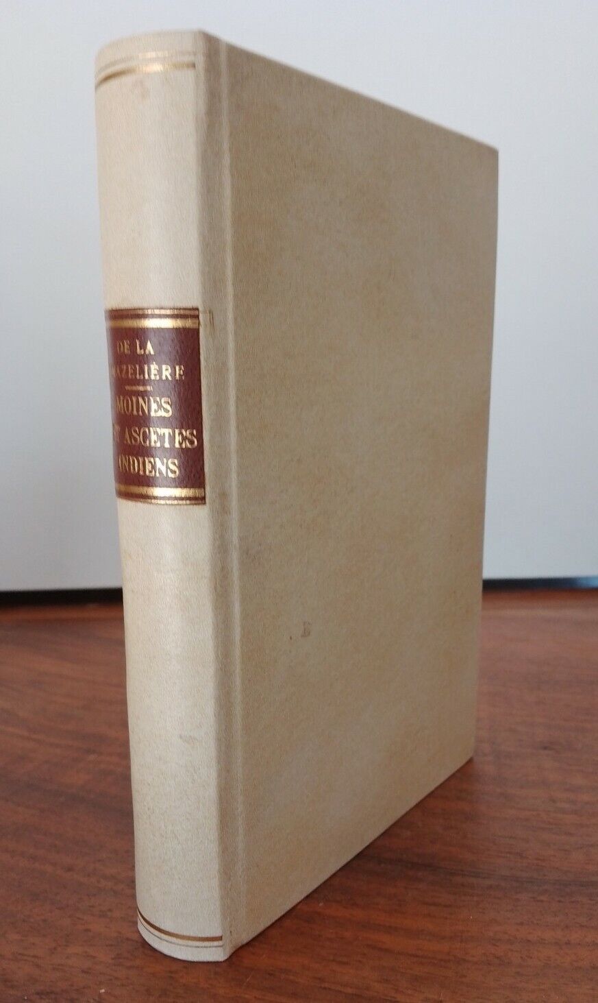 Moines et ascetes indiens, De la Mazeliere, E.Plon, Paris 1898, RARO