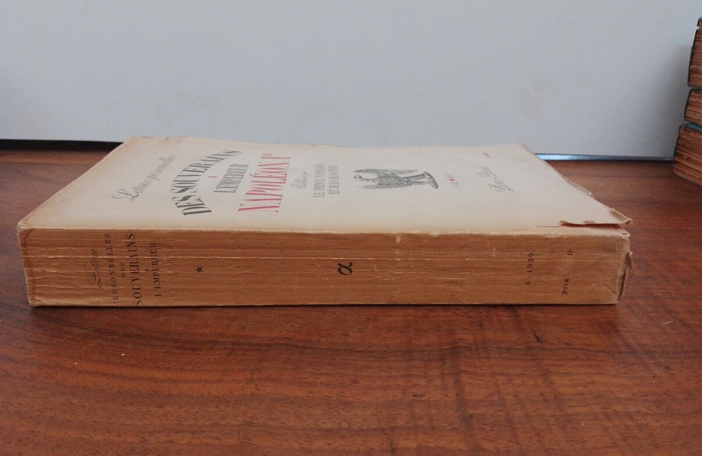 Lettres personelles des SOUVERAINS al' EMPEREUR NAPOLEON Ier, Plon Paris, 1939