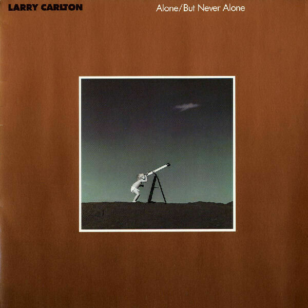 Larry Carlton – Seul/Mais Jamais Seul