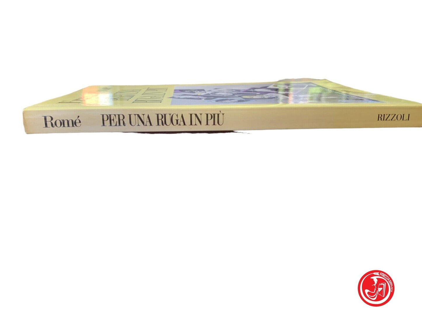 Per una ruga in più - Franca Romè - Rizzoli 1982