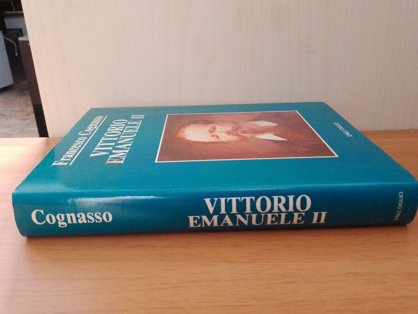 Vittorio Emanuele II - F. Cognasso, Dall' Oglio ed. 1986