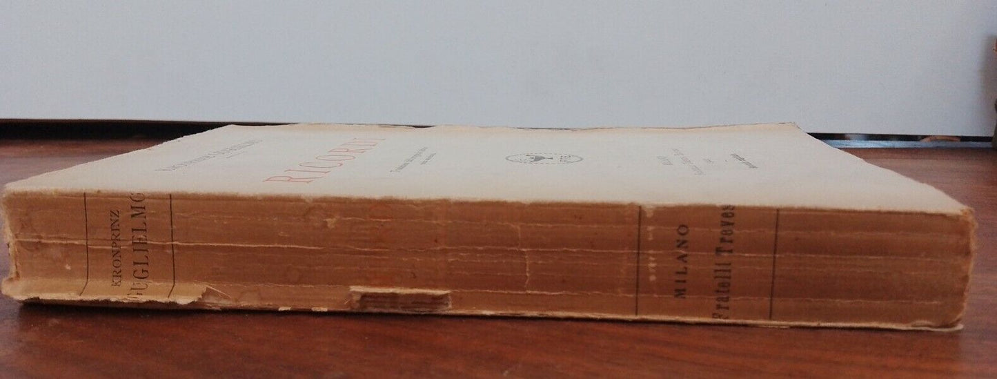 Ricordi, Kronprinz Guglielmo, Fratelli Treves Editori, 1922