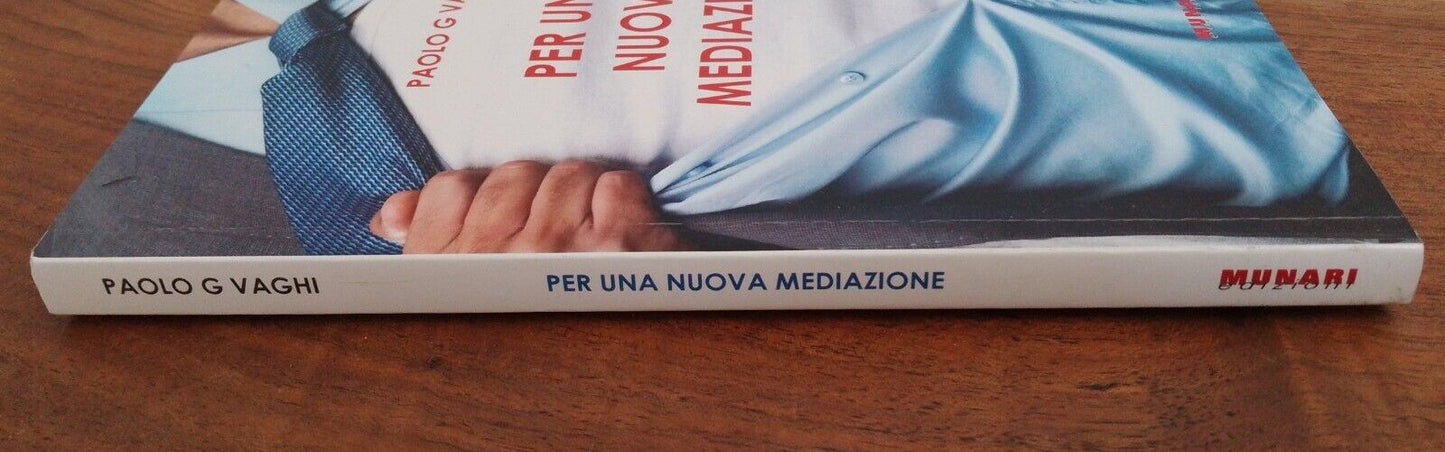 Per una nuova mediazione - Paolo G. Vaghi, Munari edizioni 2013