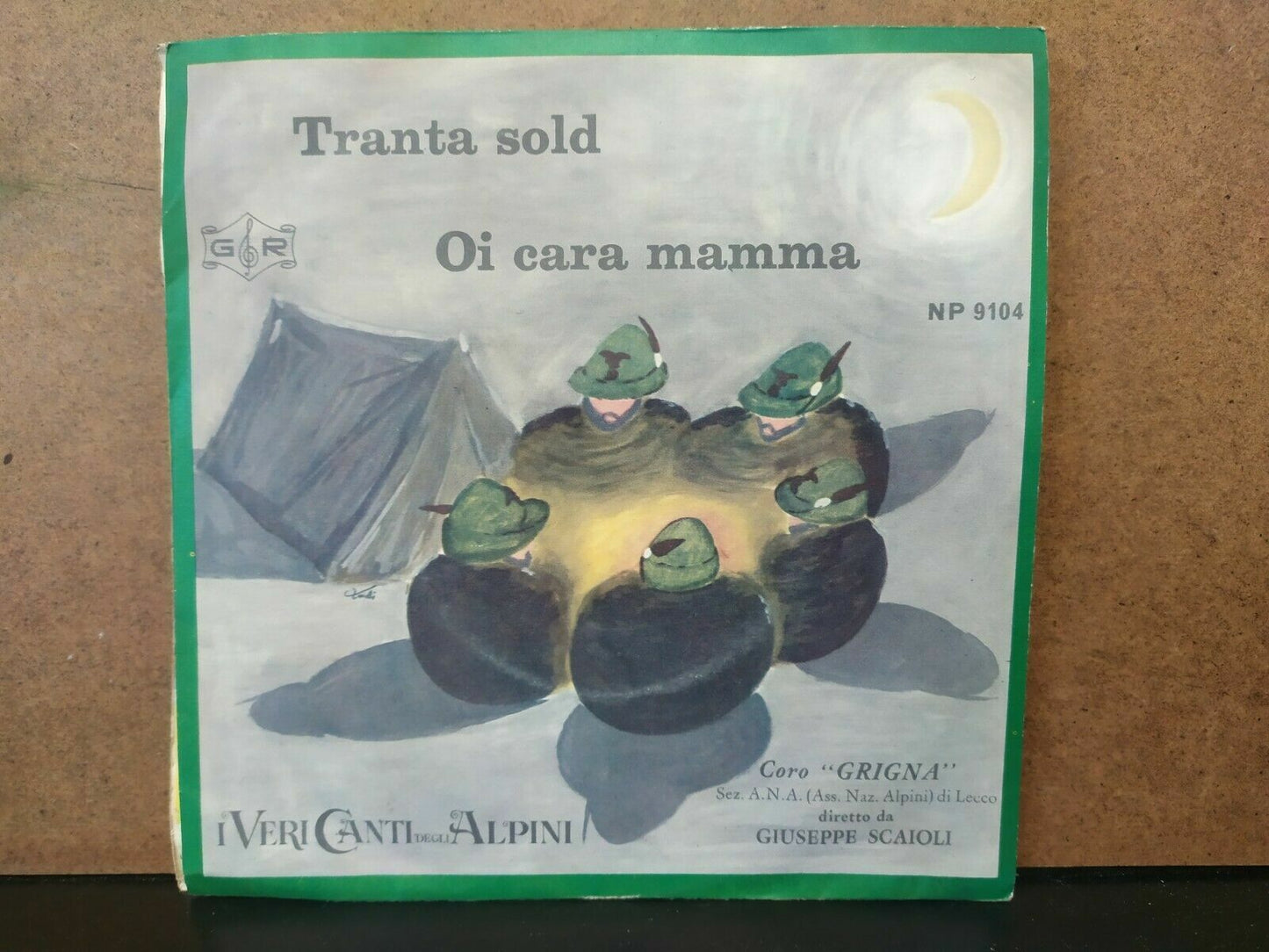 "Coro Grigna"* Diretto Da Giuseppe Scaioli – Tranta Sold / Oi Cara Mamma