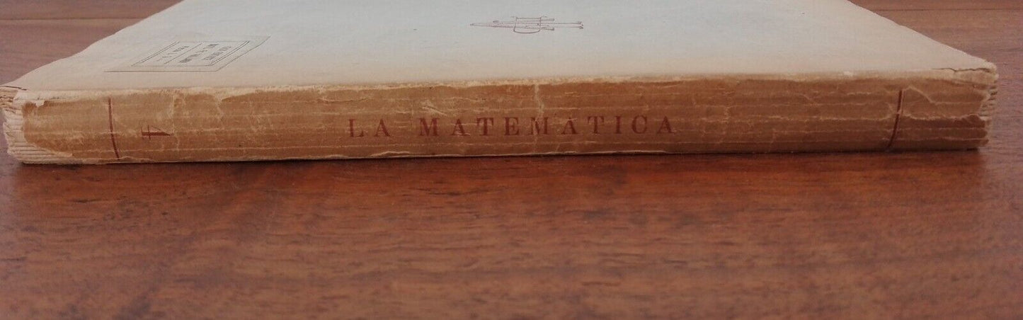 La Matematica - C.Leoni - Ed. Vallardi 1915 raro