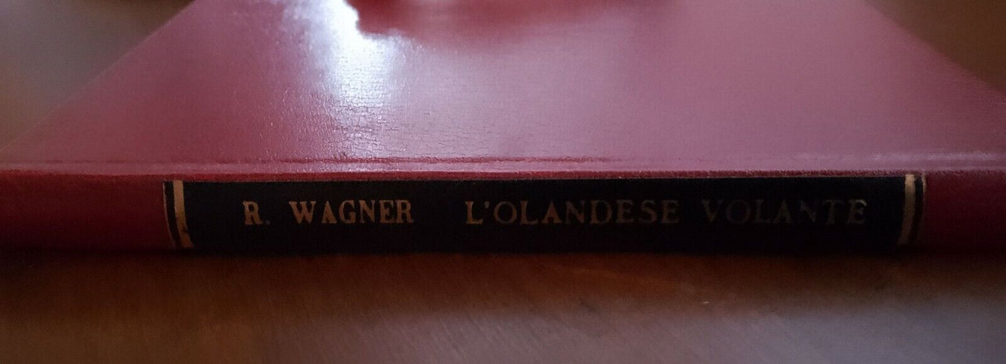L'OLANDESE VOLANTE (IL VASCELLO FANTASMA), Riccardo Wagner, Sansoni.
