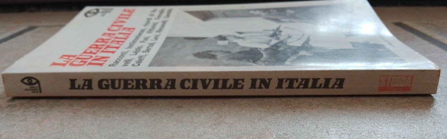 La guerra civile in Italia, Racconti e Testimonianze, AA. VV., Mondadori, 1975