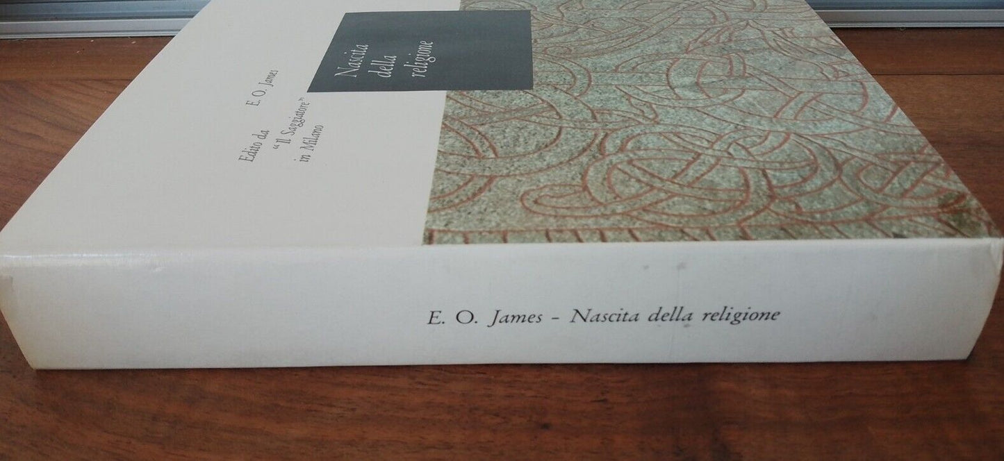 Nascita della regione - E. O. James - ed. il Saggiatore "Il Portolano"