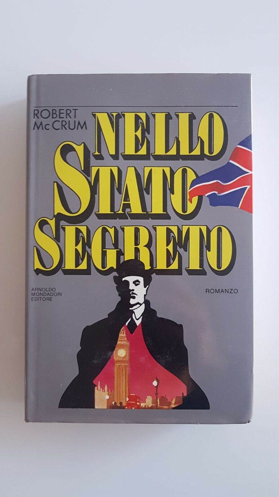Nello stato segreto - Robert McCrum - Mondadori