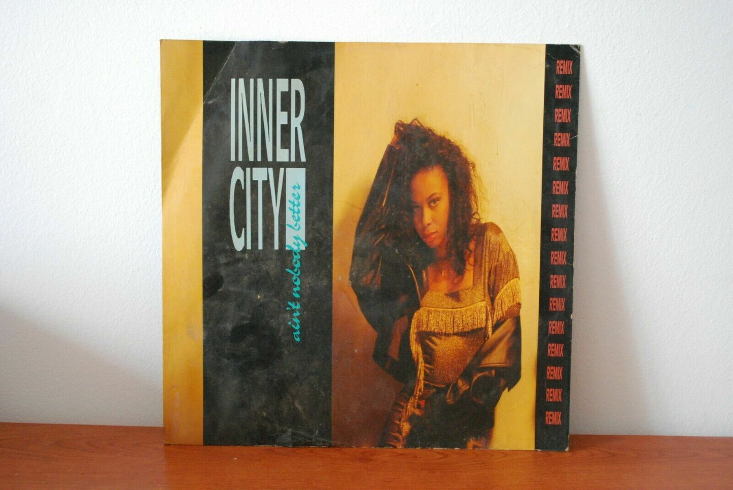INNER CITY - AIN’T NOBODY BETTER