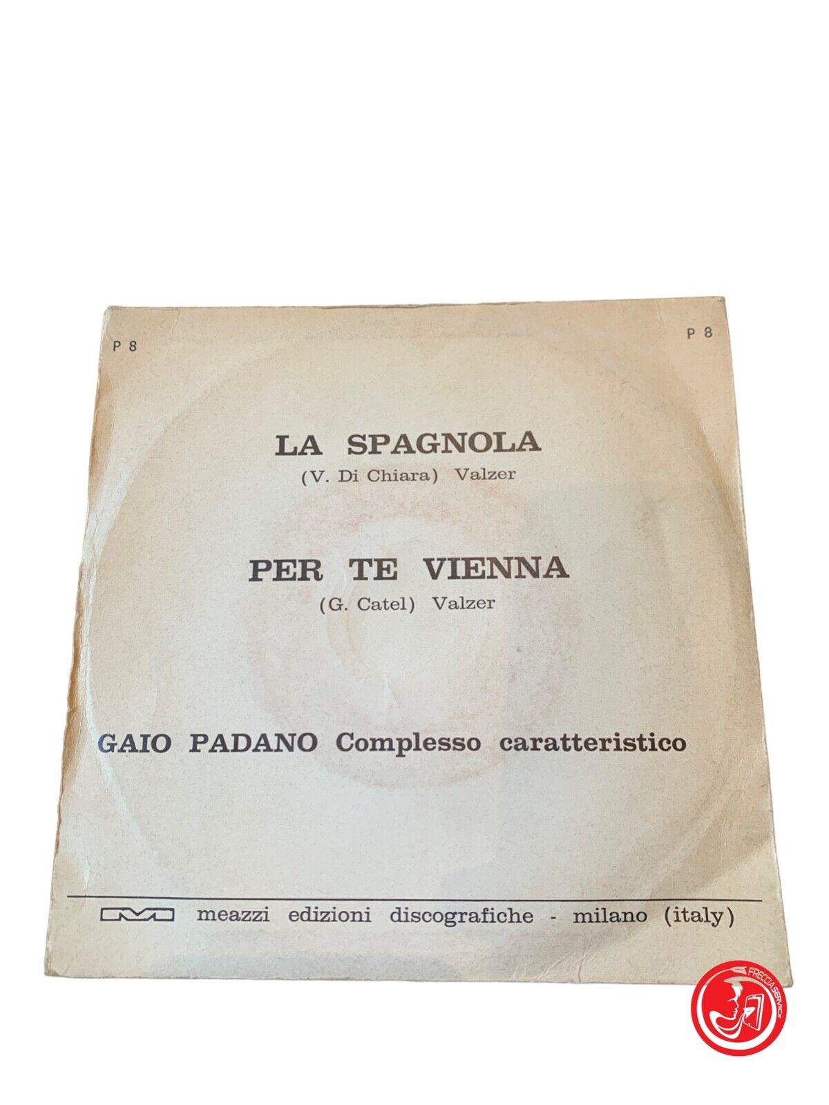 Gaio Padano - La spagnola / Per te vienna