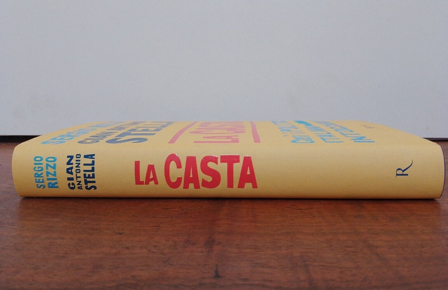 La casta, Così i politici italiani sono diventati intoccabili, S.Rizzo, G.Stella