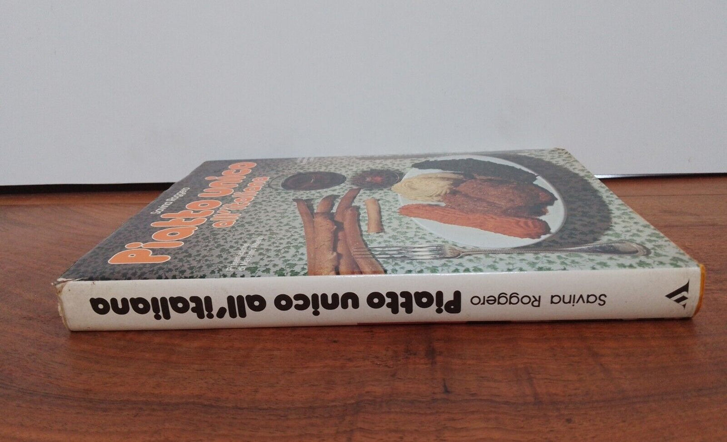 PIATTO UNICO ALL'ITALIANA, S. Roggero, Mondadori, 1977
