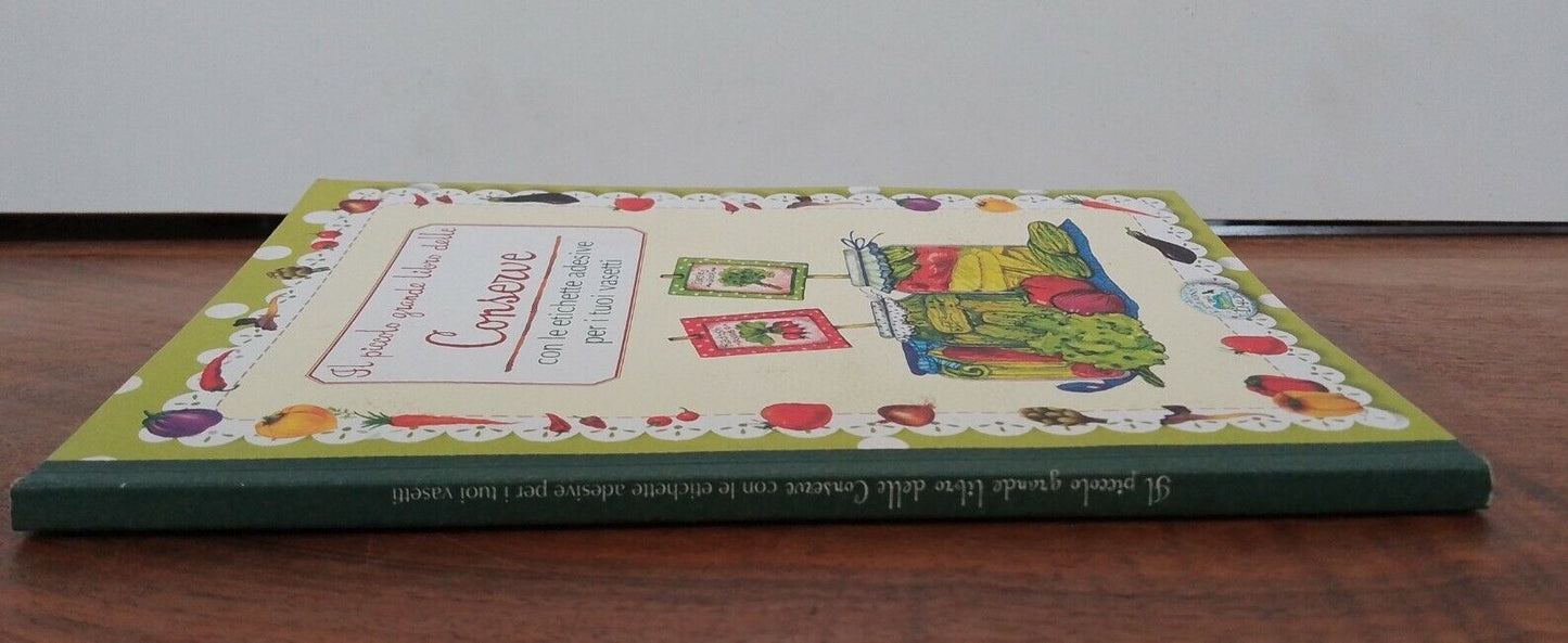 Il Piccolo Grande Libro delle conserve, Con Etichette, Ed. del Baldo, 2015