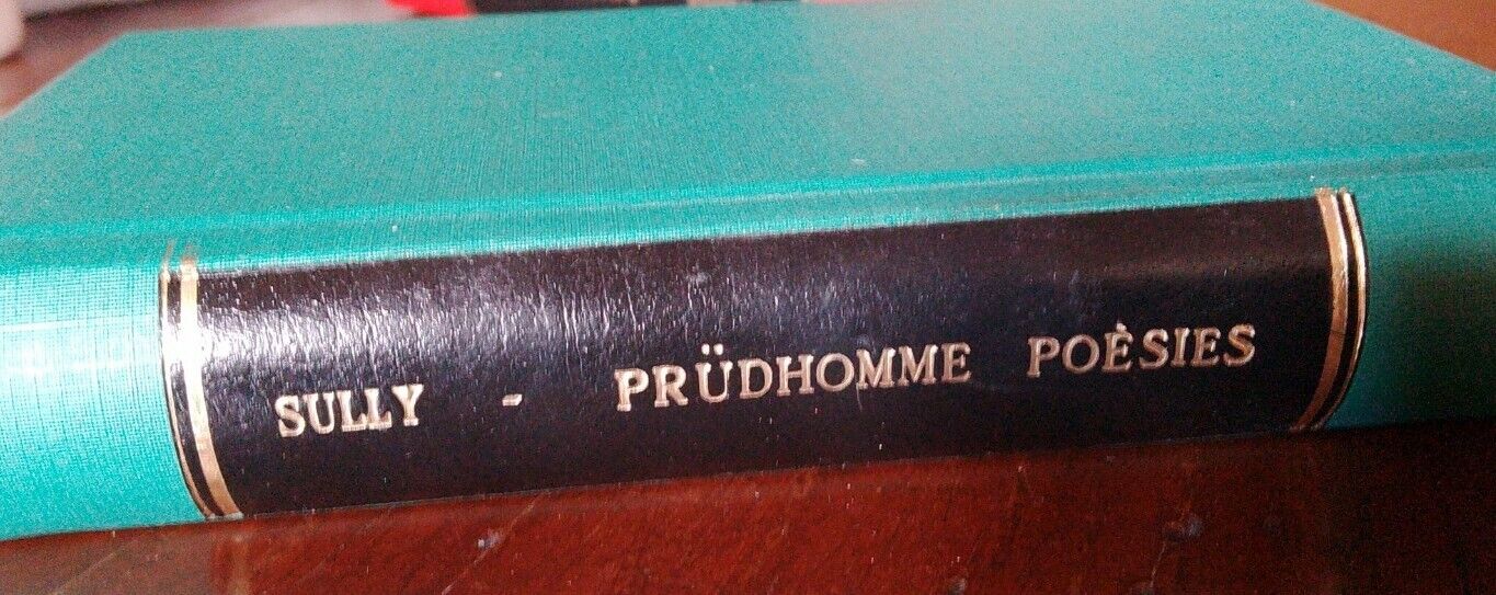 Oeuvres de Sully Prudhomme- Poesies 1872-1878, Libraire A. Lemerre, 1917