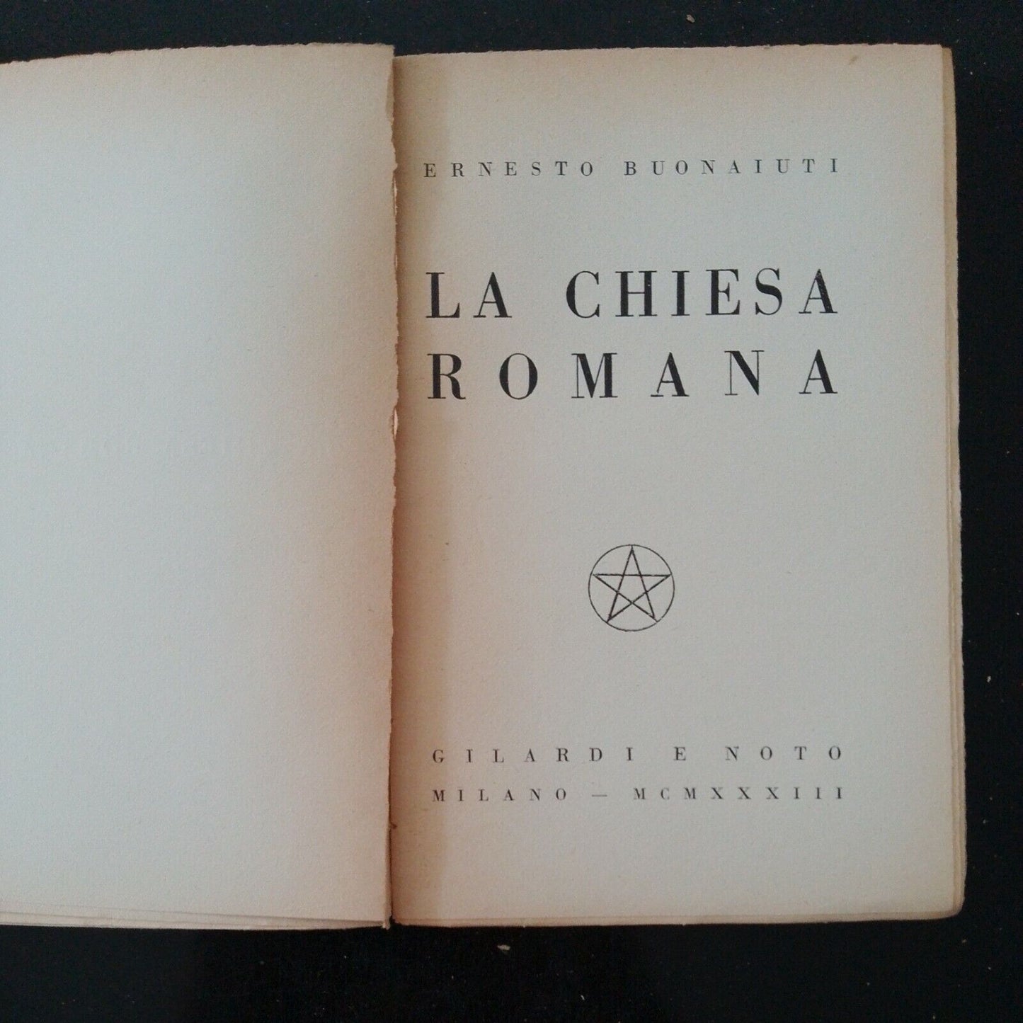 LA CHIESA ROMANA, E. Buonaiuti, GILARDI e NOTO, 1932 Milano