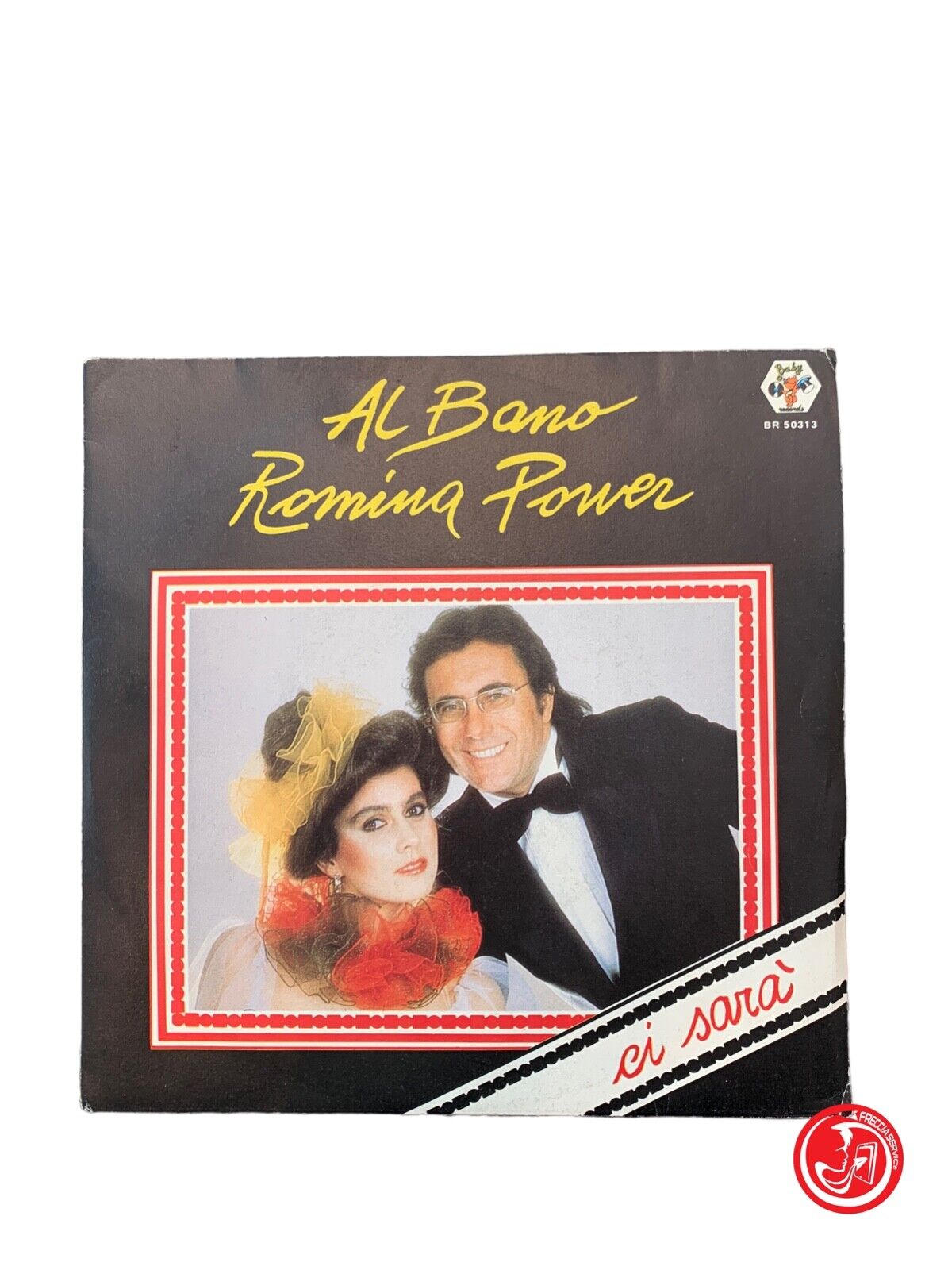 Al Bano E Romina Power - Ci Sarà / Quando l'amore se ne va