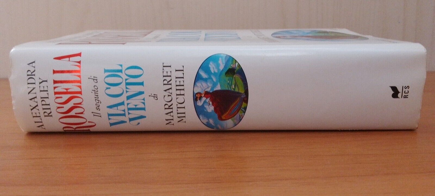 Rossella, Il seguito di Via col vento - A. Ripley - Rizzoli 1991