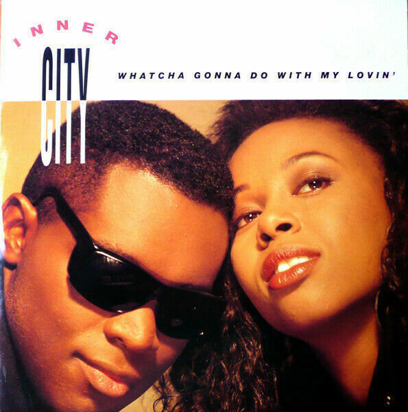 Inner City – Whatcha Gonna Do With My Lovin'
