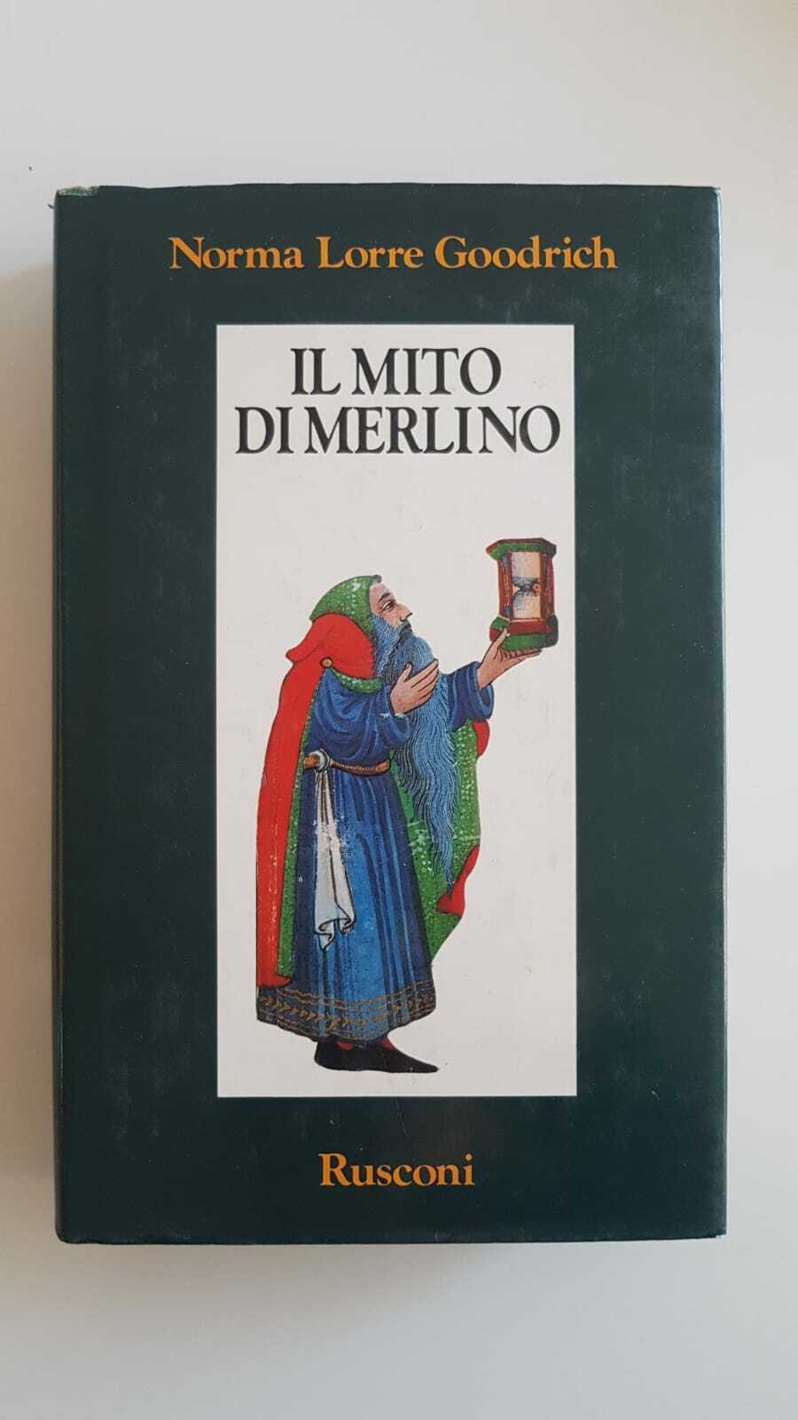 Il mito di Merlino, N.L. Goodrich, Rusconi