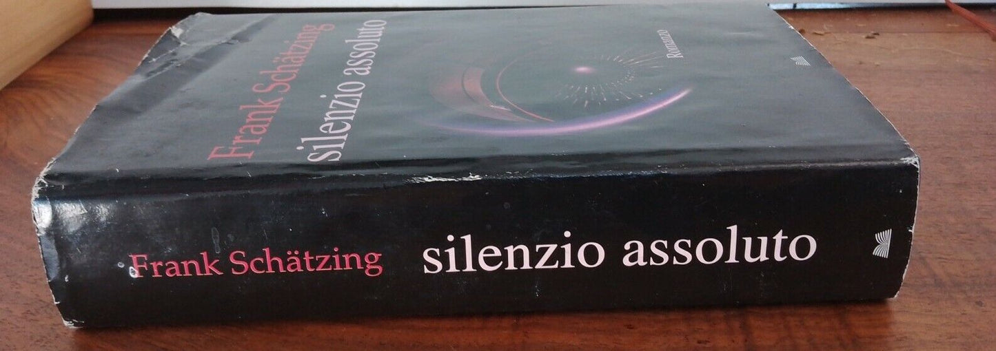 Silenzio assoluto, Frank Schatzing, Mondolibri, 2008