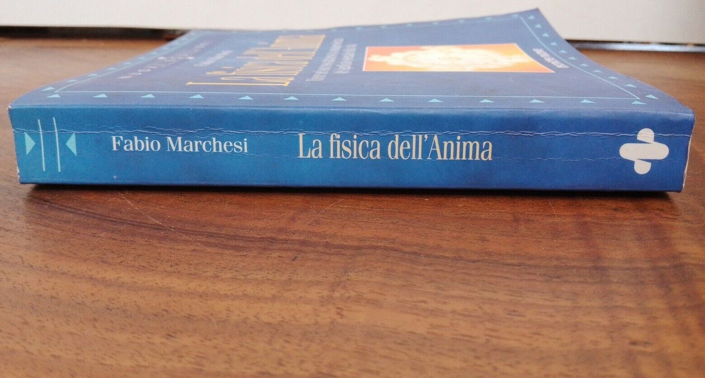 La Fisica Dell'anima, F.Marchesi, Tecniche Nuove