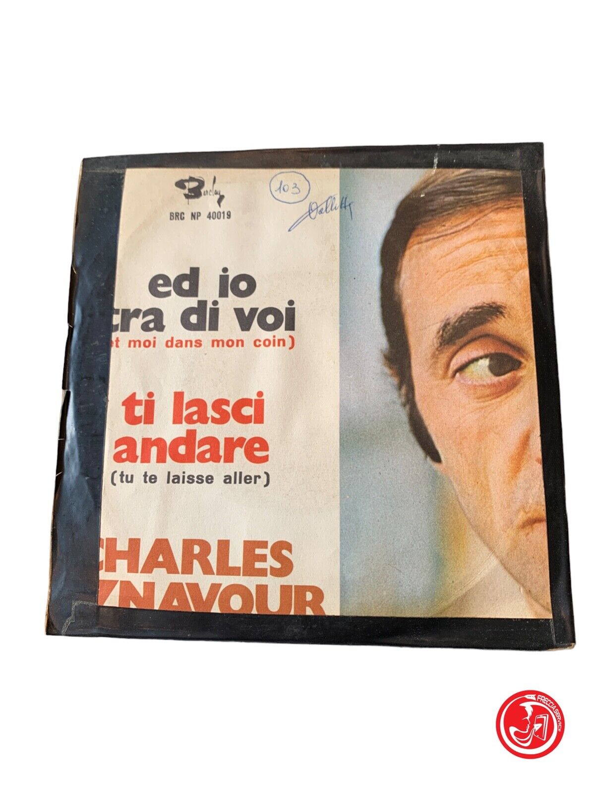Charles Aznavour - Ed Io Tra Di Voi / Ti lasci andare
