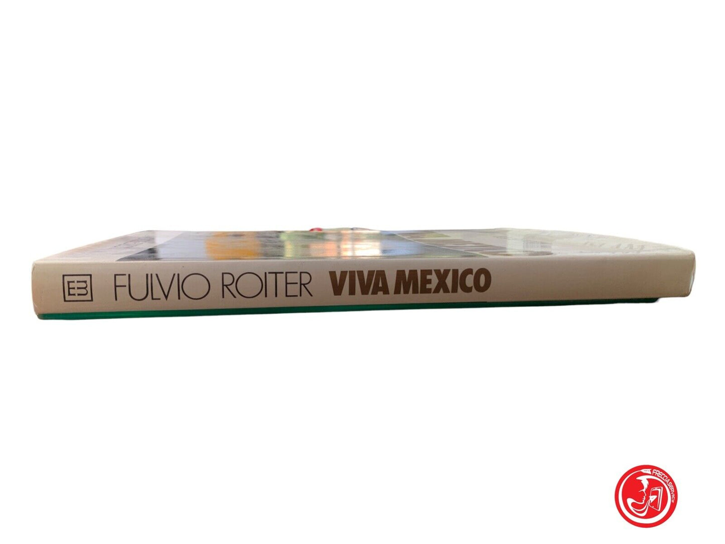 Viva Mexico - Fulvio Roiter - Magnus Edizioni 1970