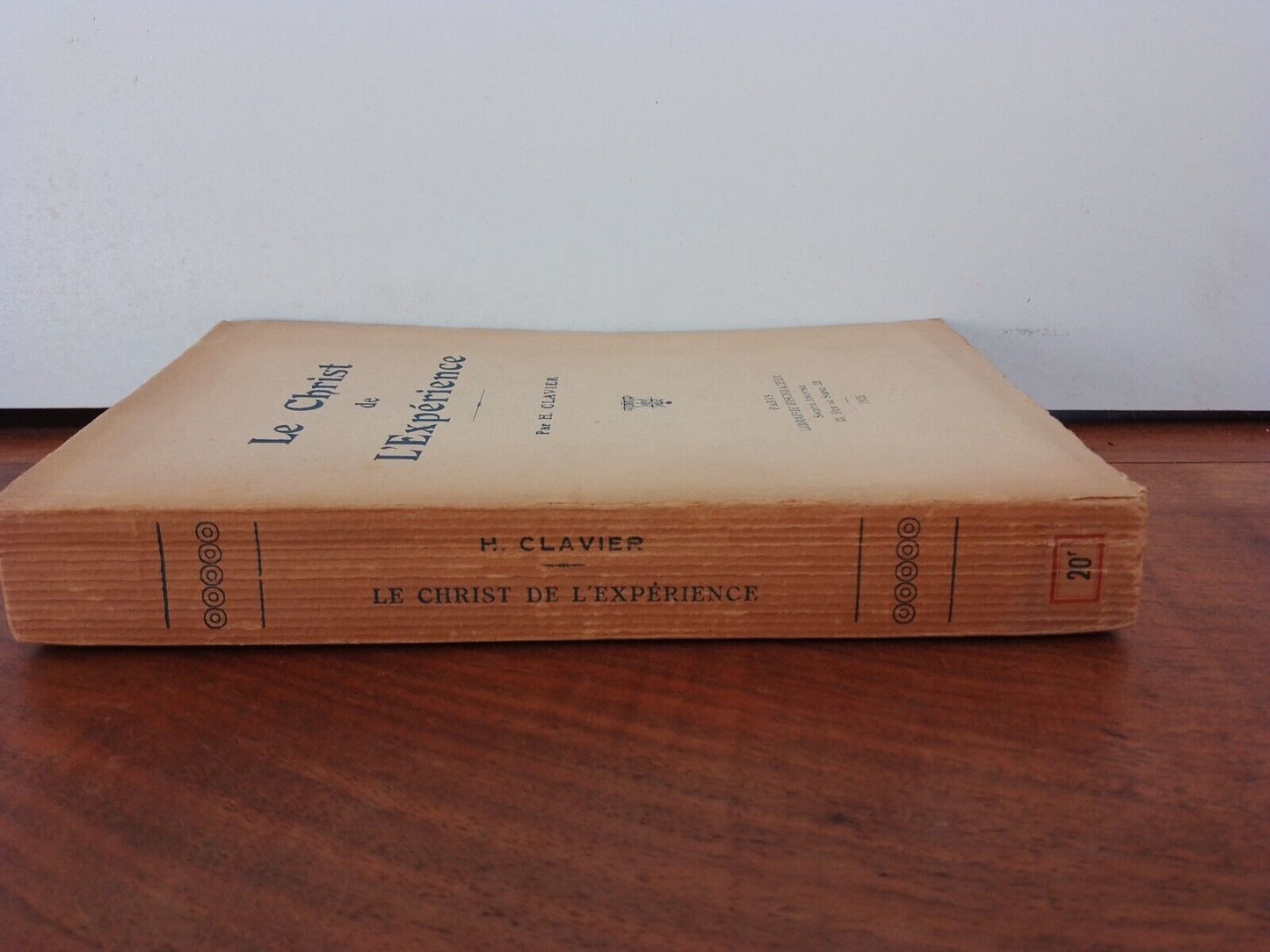 Le Christ de l' Experience, H. Clavier, Libraire Fischbacher 1925