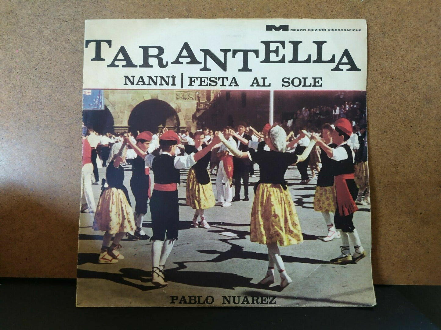 Pablo Nuarez / Tarantella / Nannì - La fête au soleil