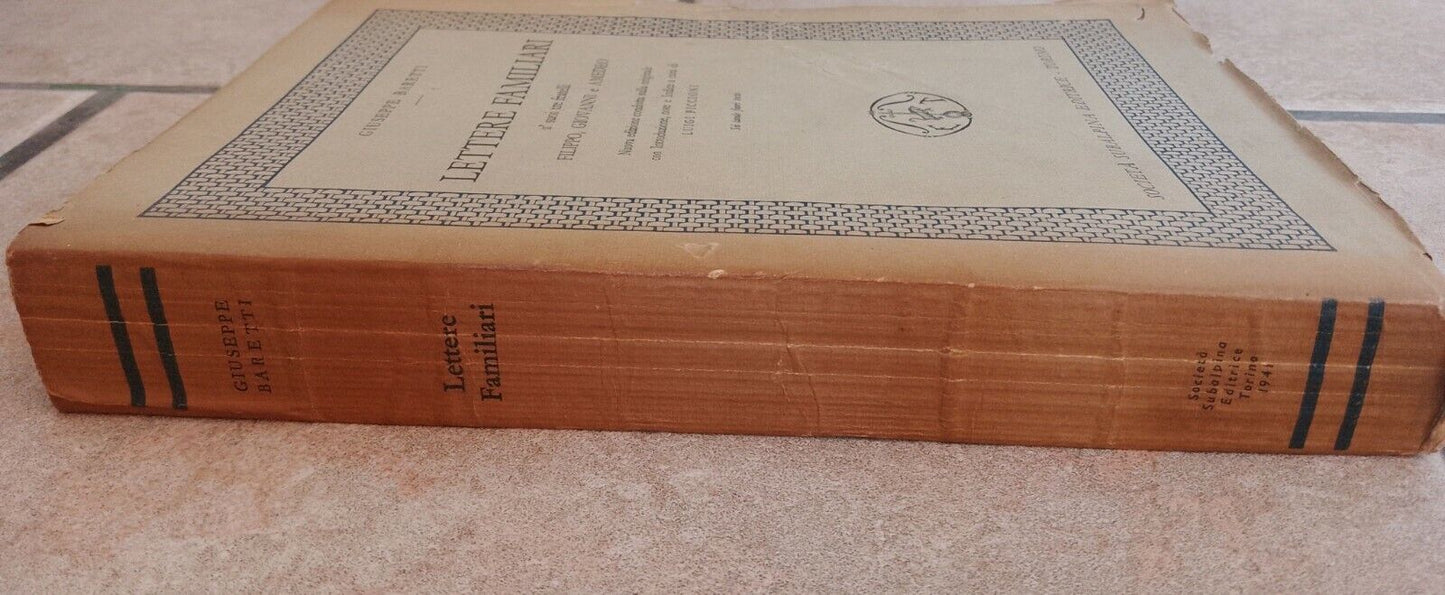 Lettere Familiari a' suoi fratelli, G. Baretti, Società Subalpina Editrice, 1941