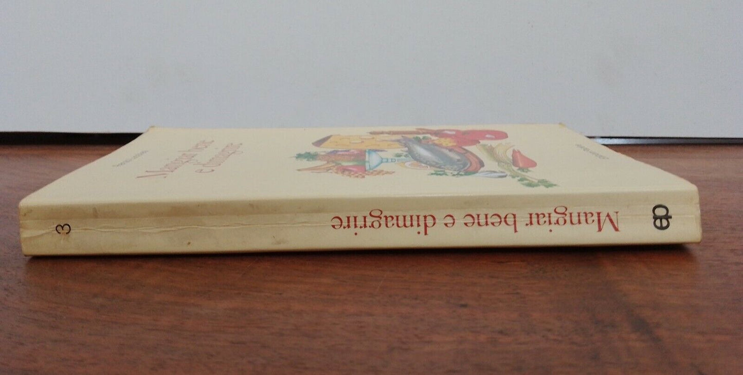 Mangiar bene e dimagrire, R. Lucchesi, ed. Paoline, 1988
