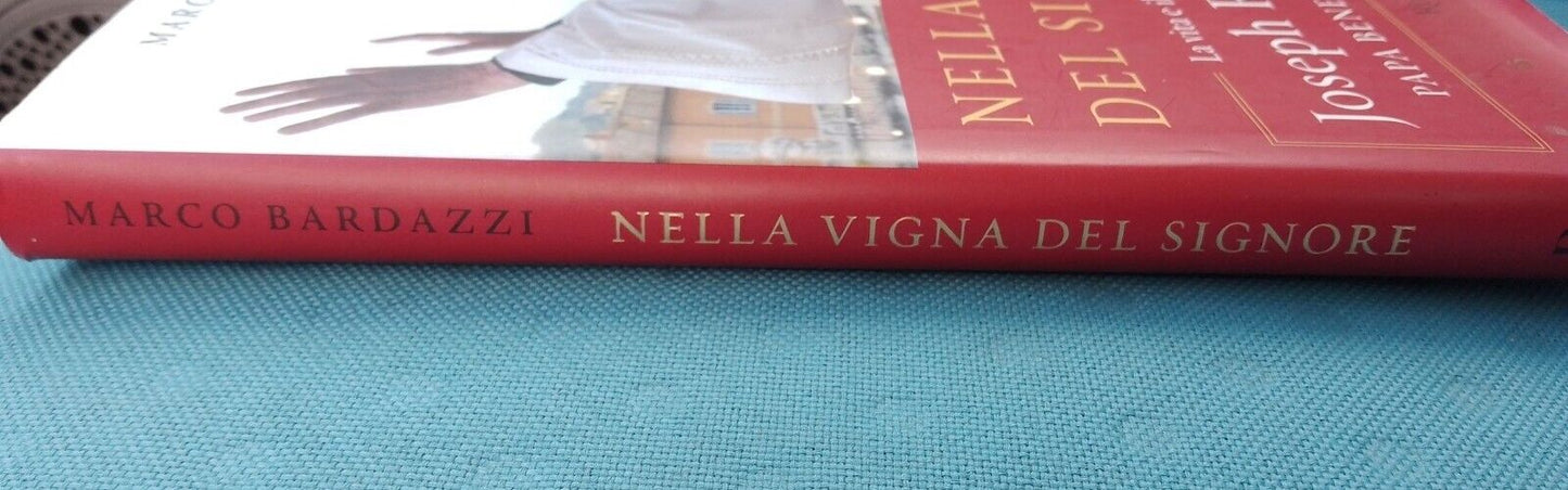Nella vigna del Signore - M. Bardazzi - Rizzoli 2005