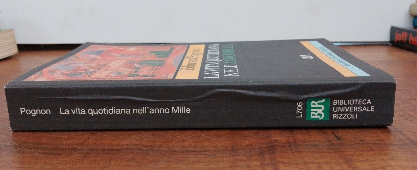 La Vita Quotidiana nell'Anno Mille - Edmond Pognon - Rizzoli 1989