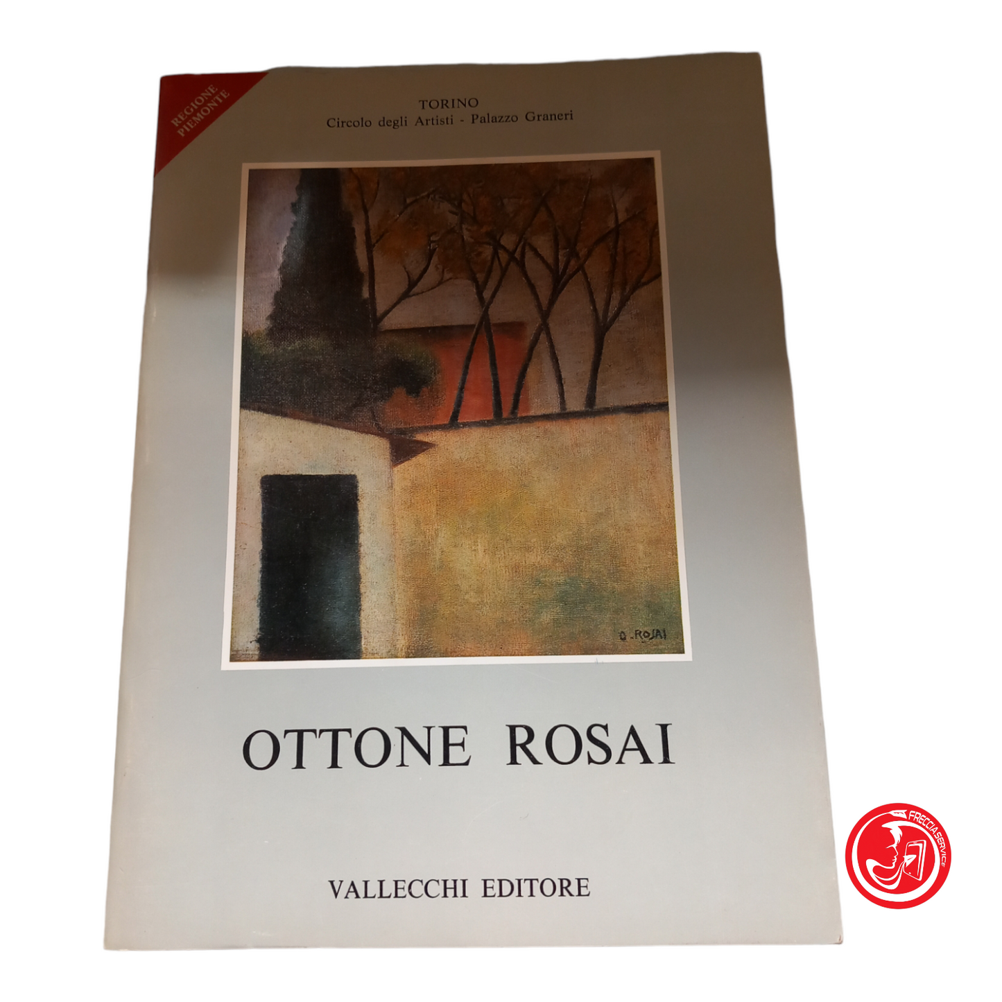 Ottone Rosi opere dal 1911 al 1957. Pier Carlo Santini, a cura.
