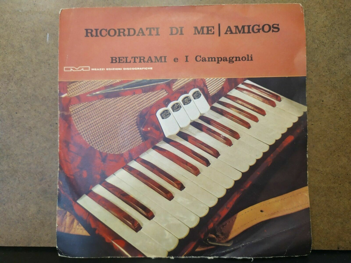 Beltrami e I Campagnoli / Ricordati di me - Amigos