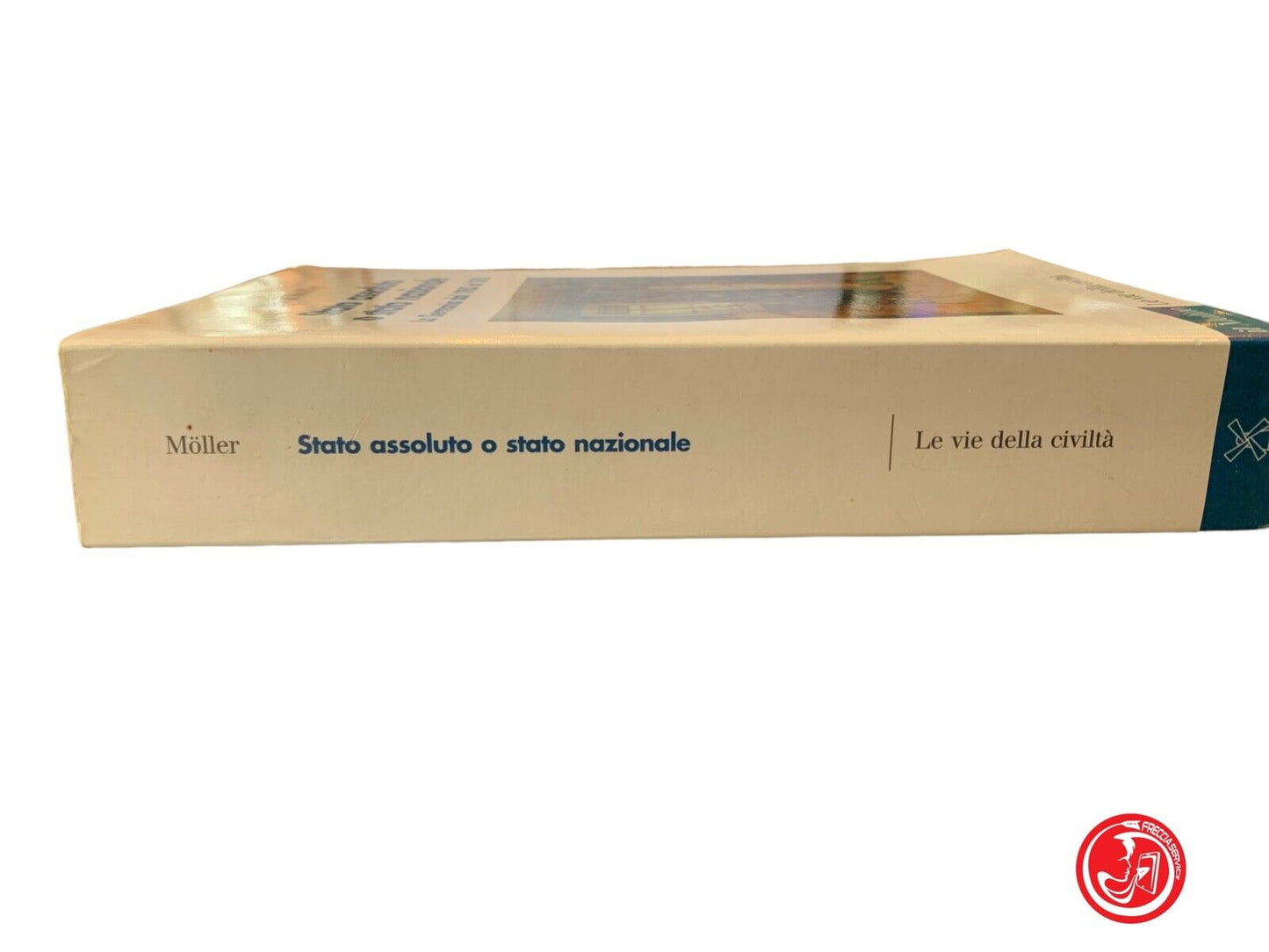 Stato assoluto o stato nazionale - Horst Möller - Il mulino 2000