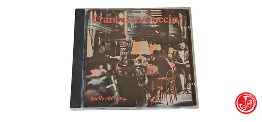 CD Francesco Guccini – Quello Che Non...