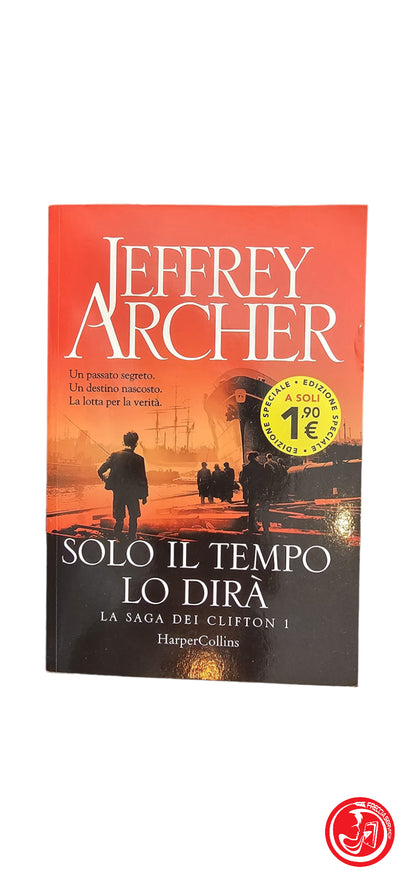 JEFFREY ARCHER SEUL LE TEMPS LE DIRE, 2018