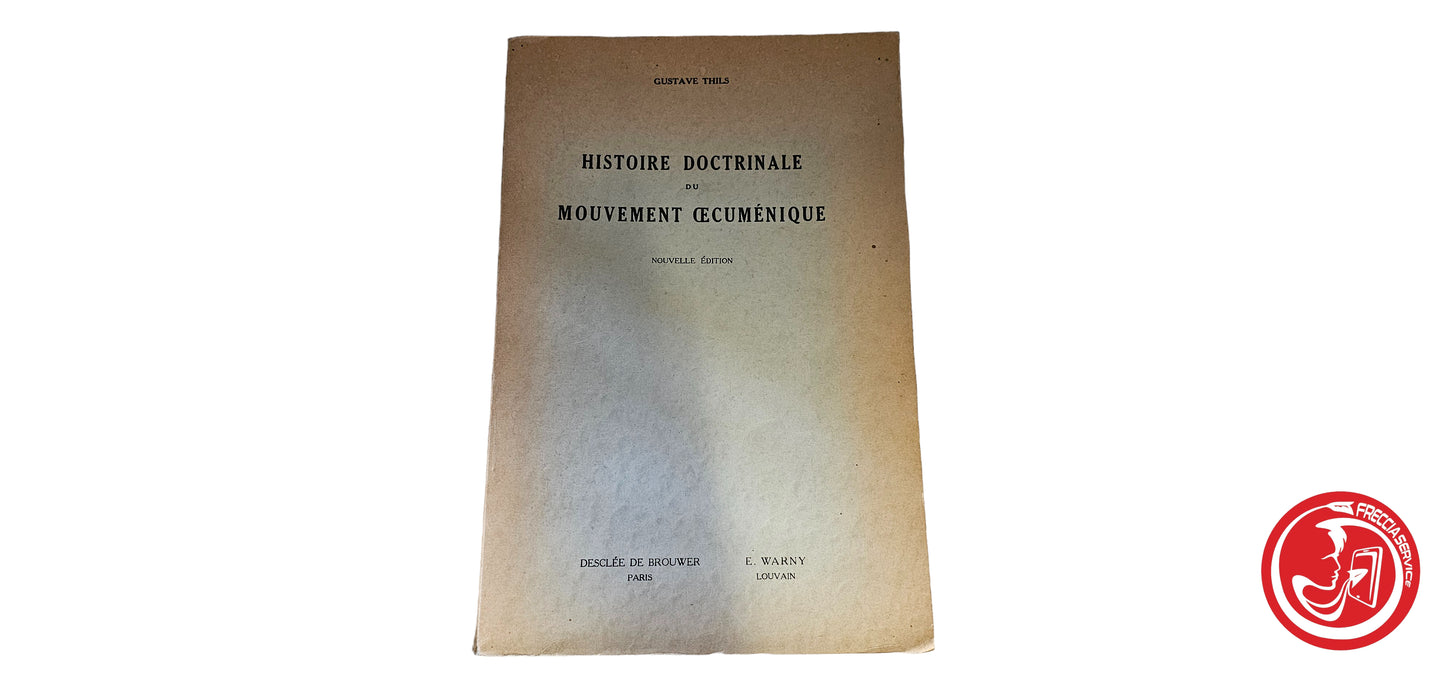 Libro Histoire doctrinale du mouvement cecuménique - Gustave Thils