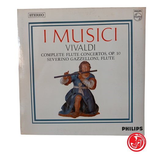 I MUSICI VIVALDI COMPLETE FLUTE CONCERTOS, OP. 10 SEVERINO GAZZELLONI, FLUTE