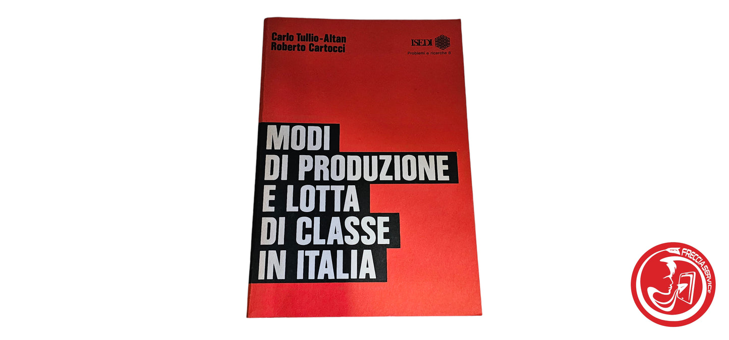 Libro Modi di produzione e lotta di classe in italia - Tullio-Altan/Cartocci