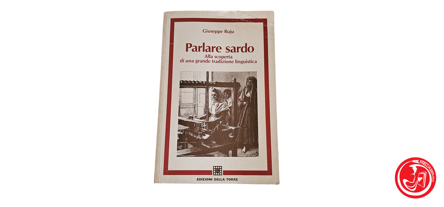 LIBRO Parlare sardo - Giuseppe Ruju