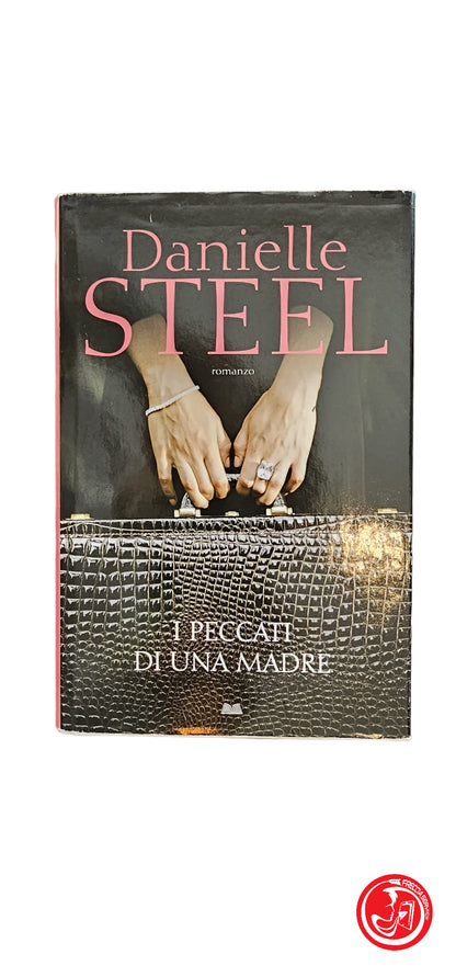 DANIELLE STEEL LES PÉCHÉS D'UNE MÈRE 2014