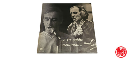 VINILE Charles Aznavour – ...E Fu Subito Aznavour...