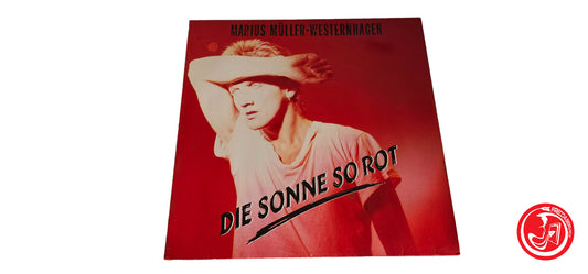 VINILE Marius Müller-Westernhagen – Die Sonne So Rot