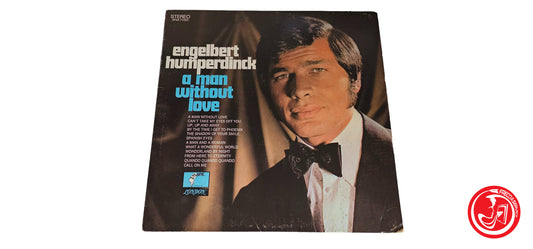 VINILE Engelbert Humperdinck – A Man Without Love