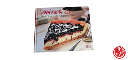 LIBRO Dolci & co. - Colazioni, merende e dopocena golosi