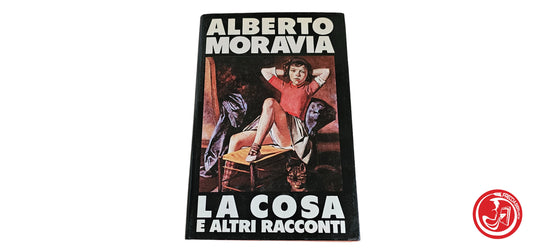 LIBRO Alberto Moravia - La cosa e altri racconti